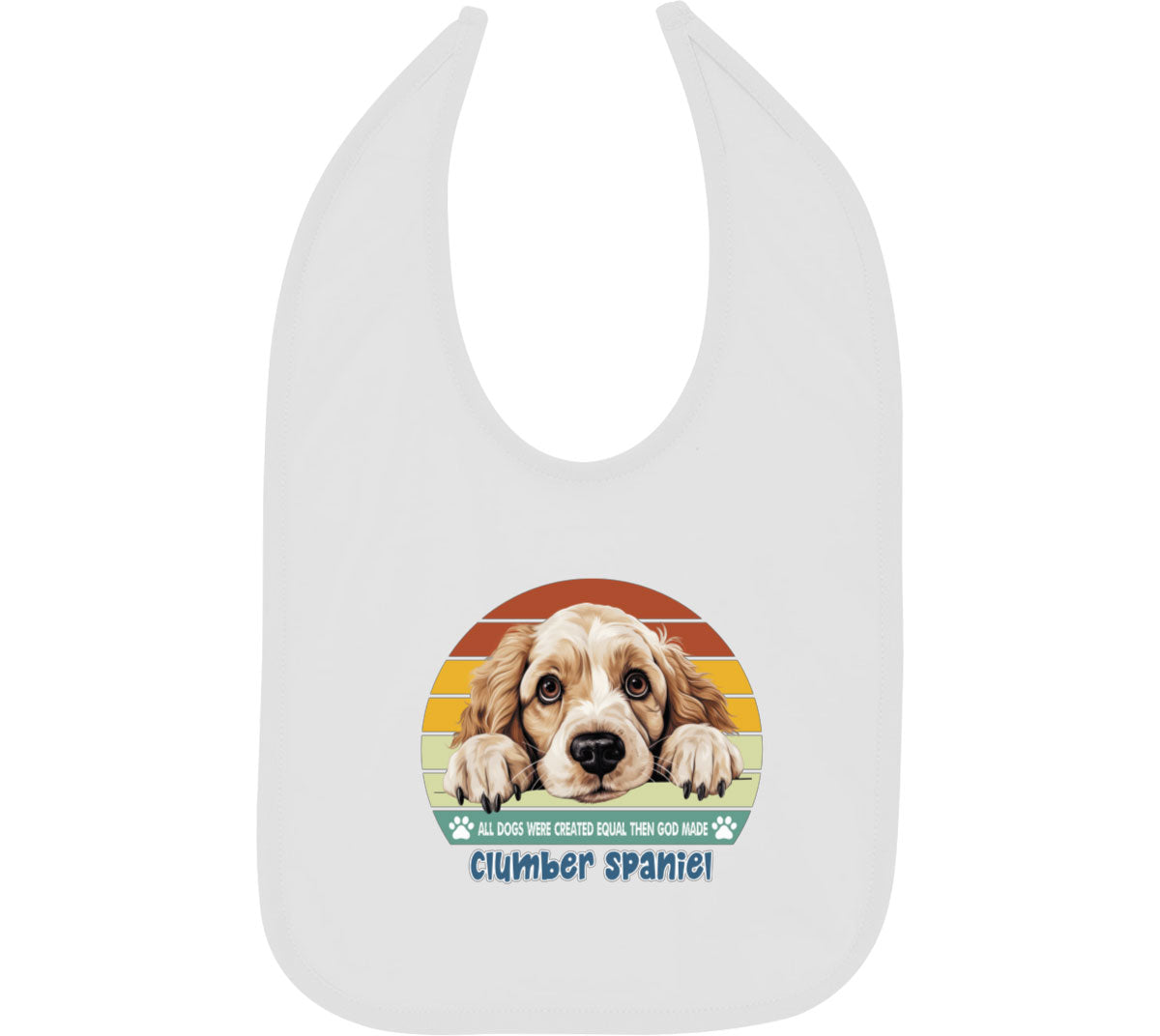 All Dogs Were Created Equal Clumber Spaniel Baby Bib