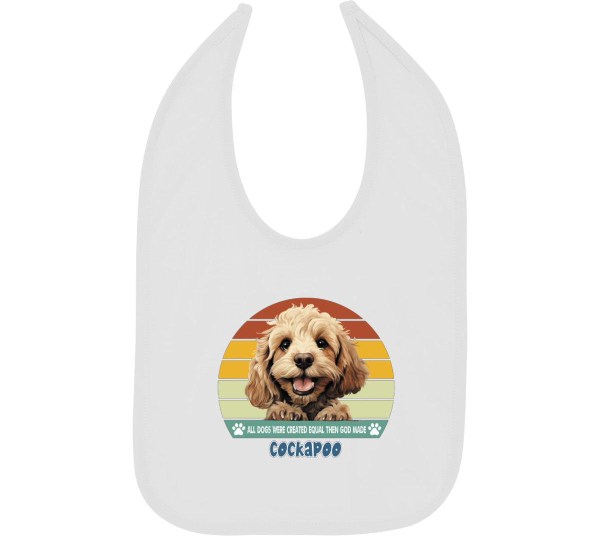 All Dogs Were Created Equal Cockapoo Baby Bib