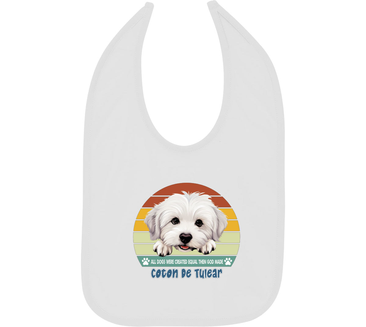 All Dogs Were Created Equal Coton De Tulear Baby Bib