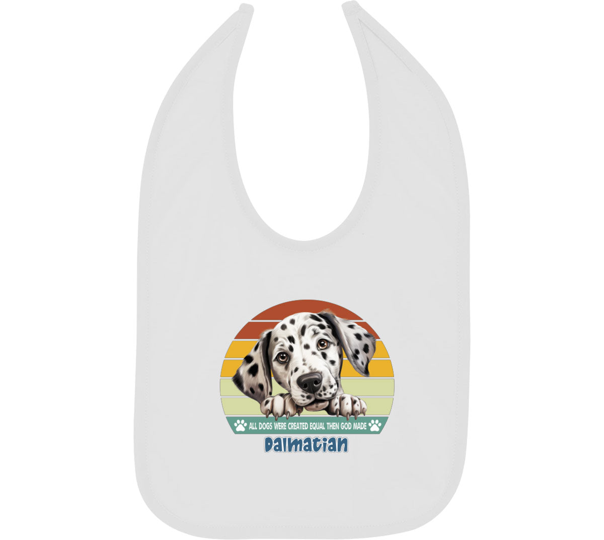 All Dogs Were Created Equal Dalmatian Baby Bib