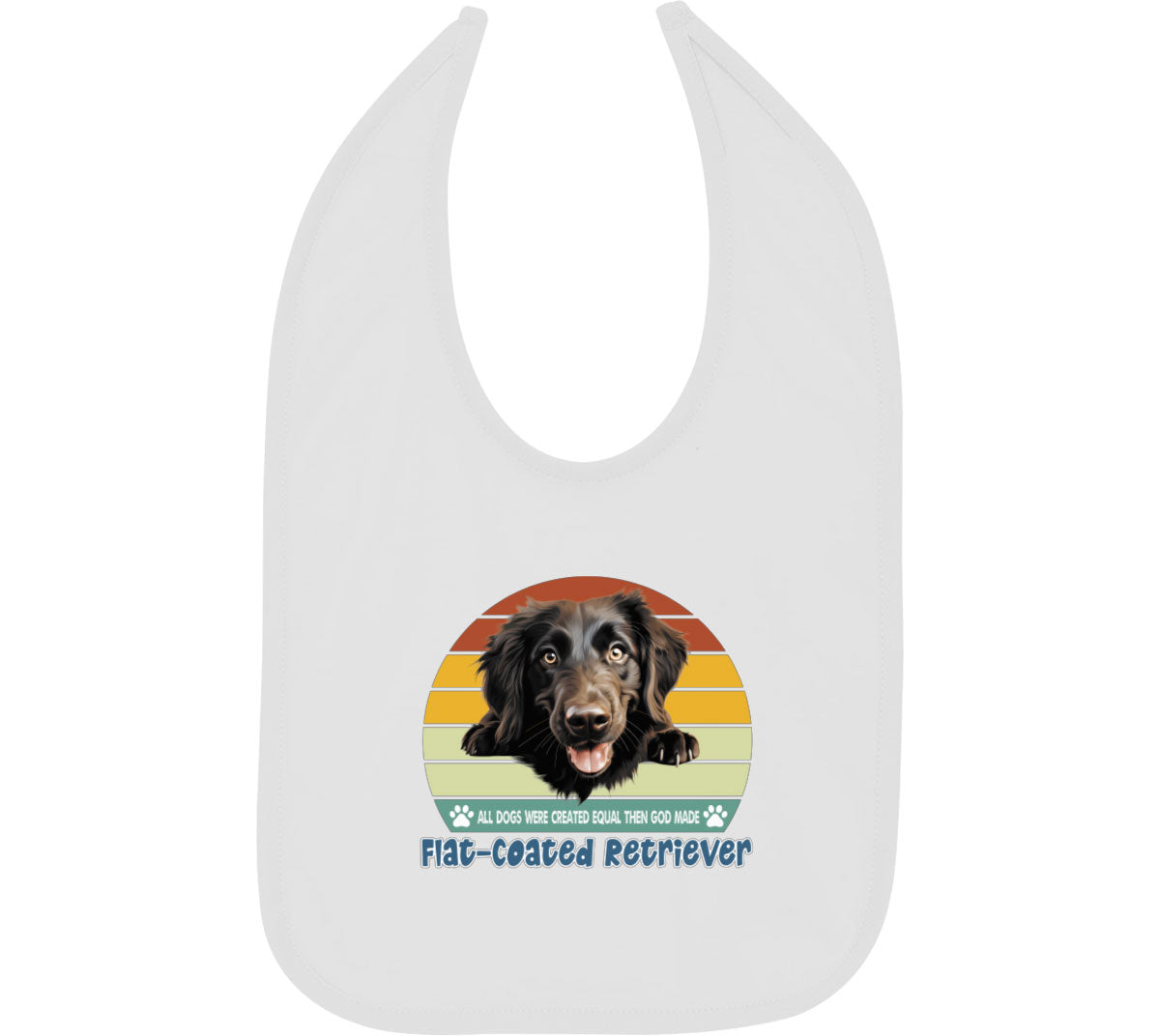 All Dogs Were Created Equal Flat-Coated Retriever Baby Bib