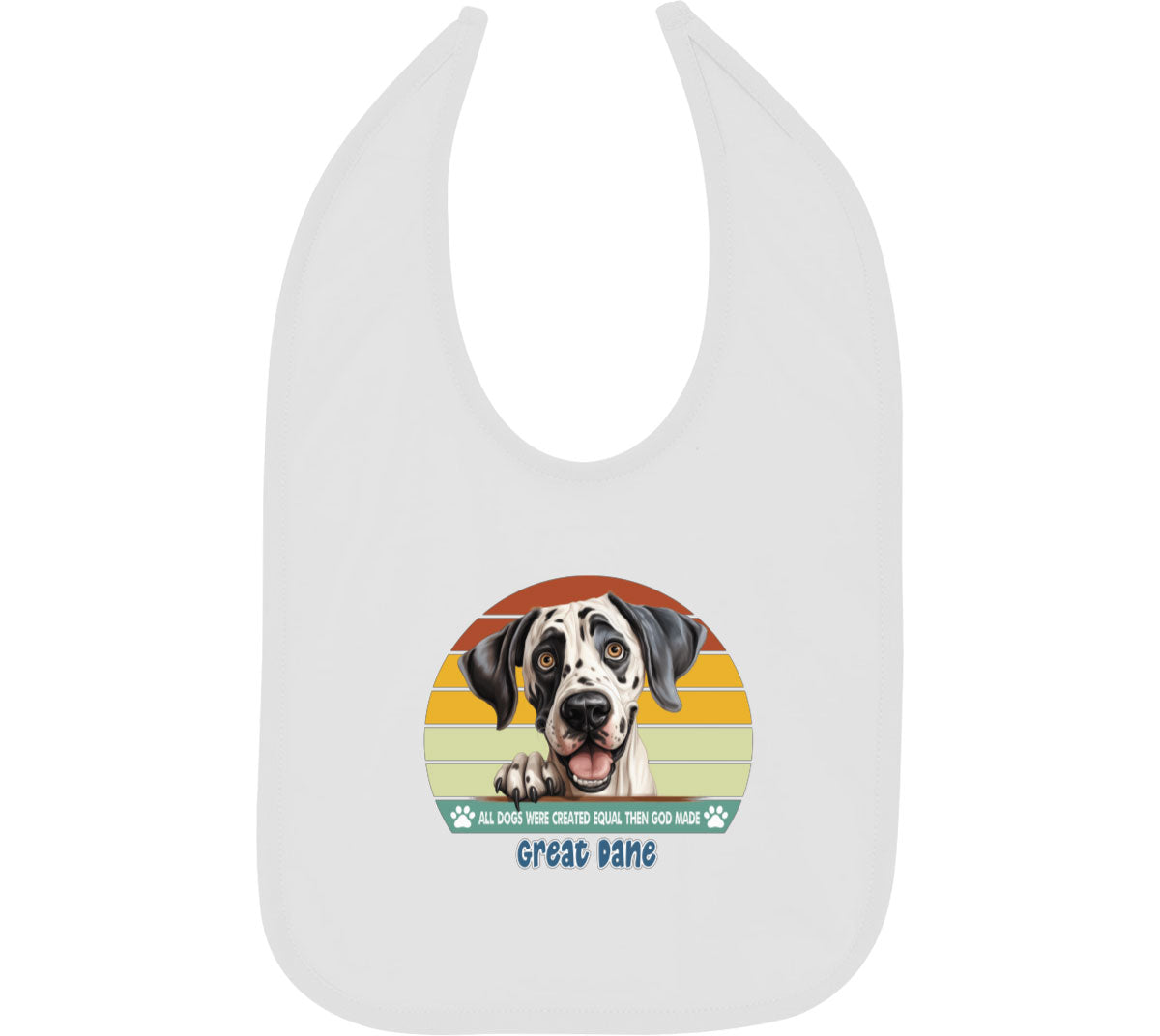 All Dogs Were Created Equal Great Dane Baby Bib