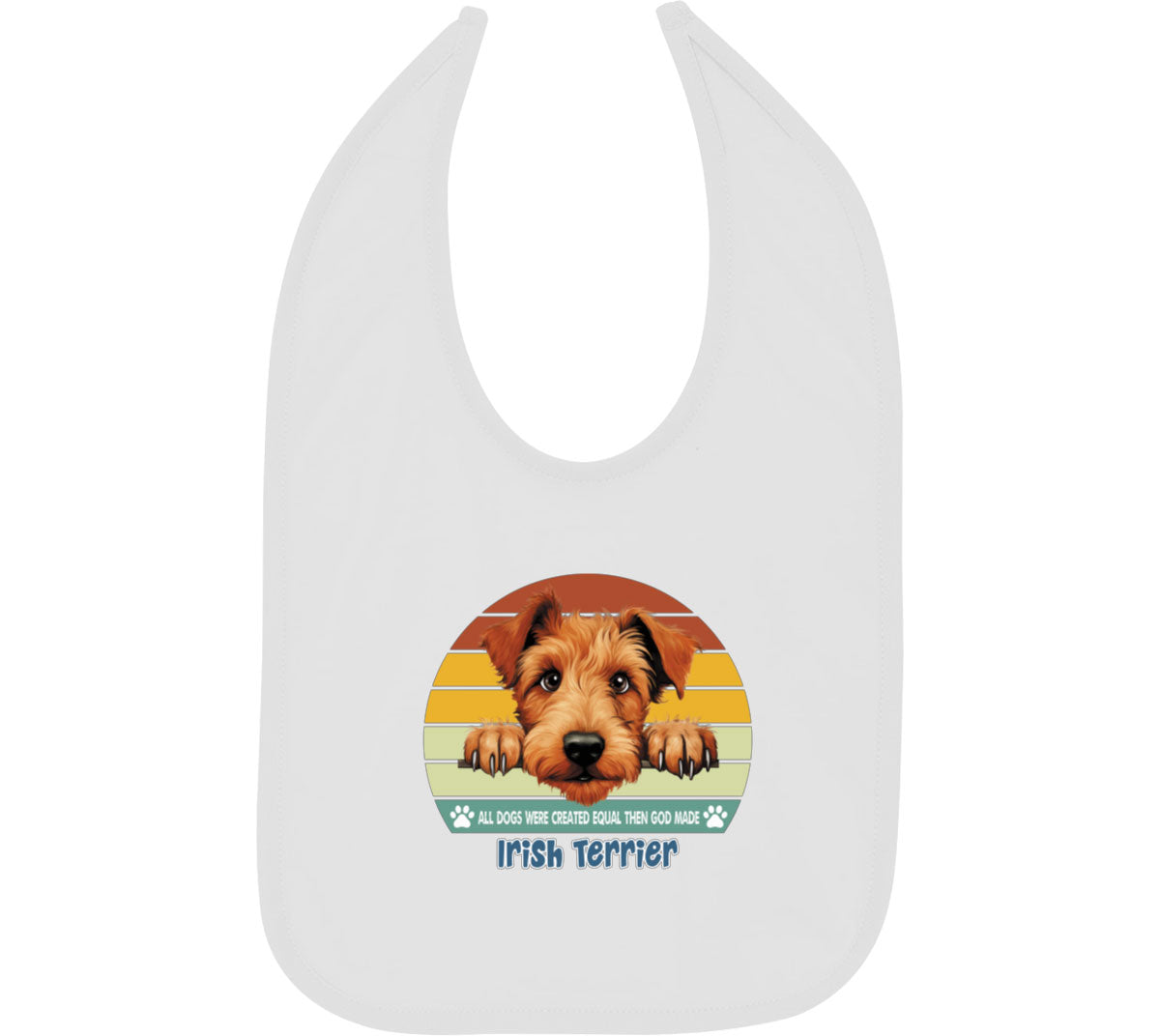 All Dogs Were Created Equal Irish Terrier Baby Bib