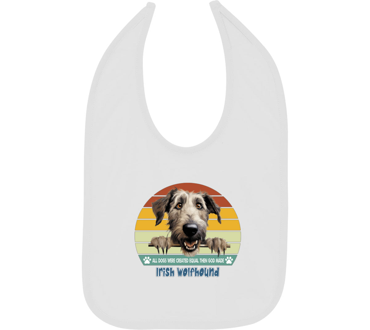 All Dogs Were Created Equal Irish Wolfhound Baby Bib