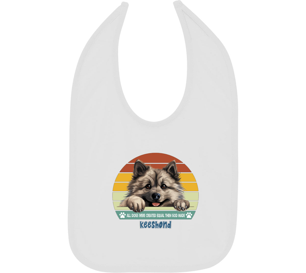 All Dogs Were Created Equal Keeshond Baby Bib