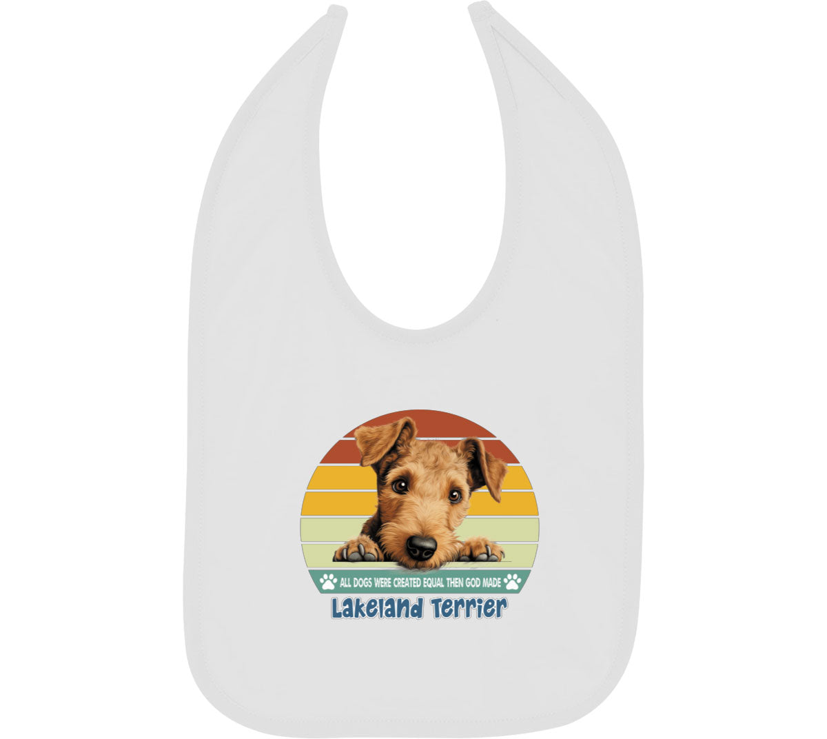 All Dogs Were Created Equal Lakeland Terrier Baby Bib