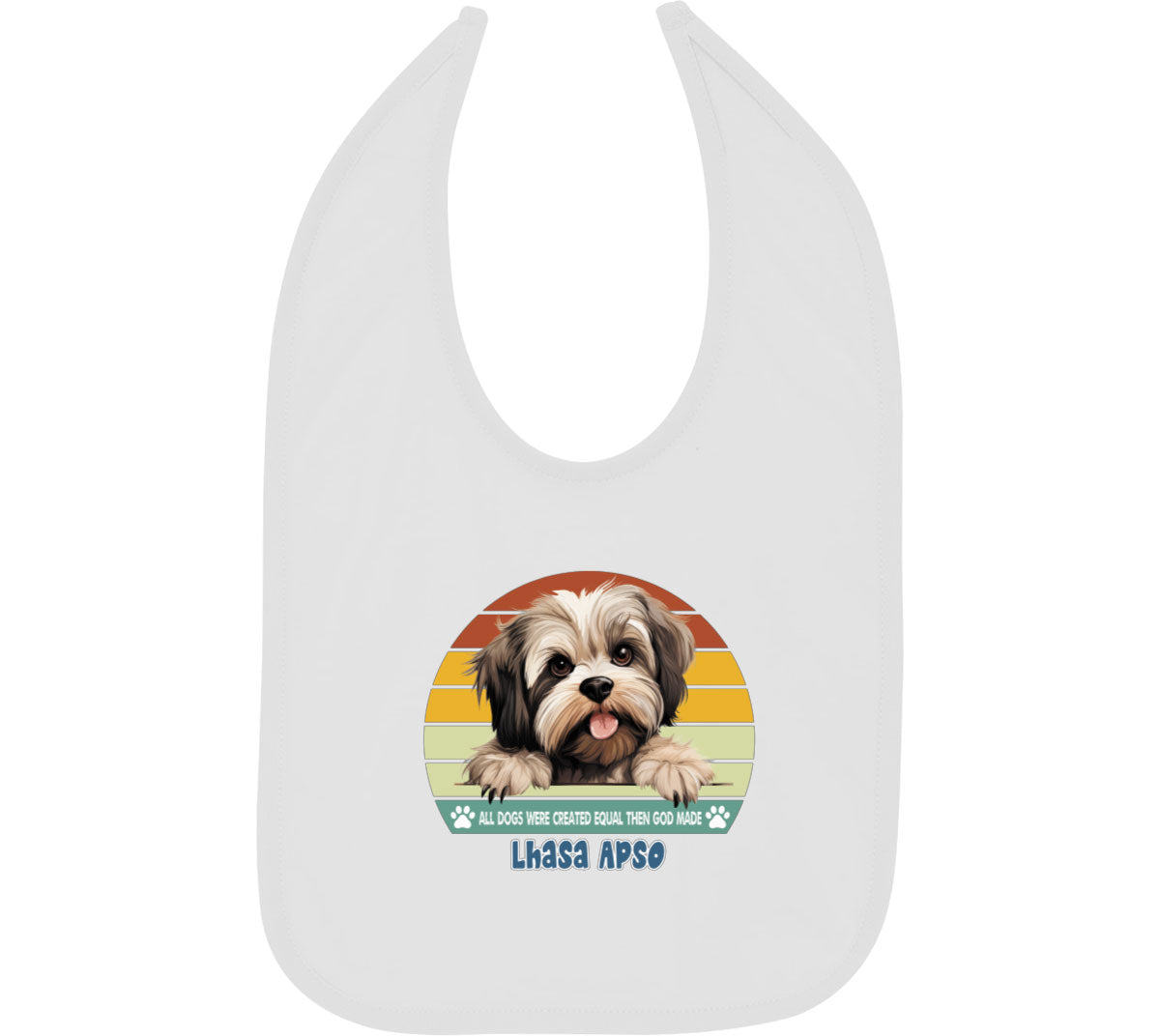 All Dogs Were Created Equal Lhasa Apso Baby Bib