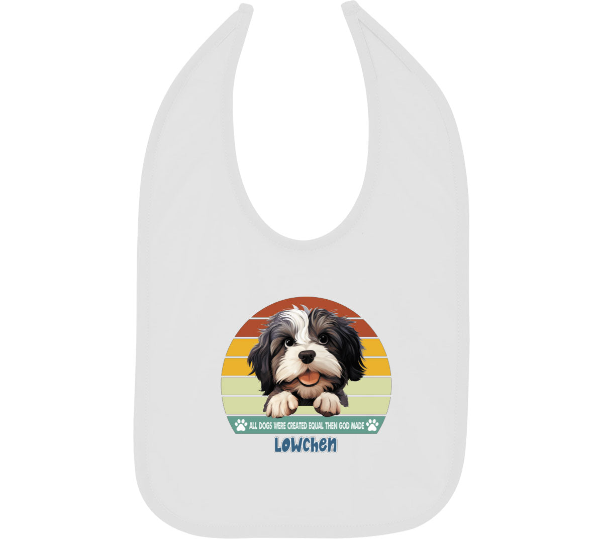 All Dogs Were Created Equal Lowchen Baby Bib