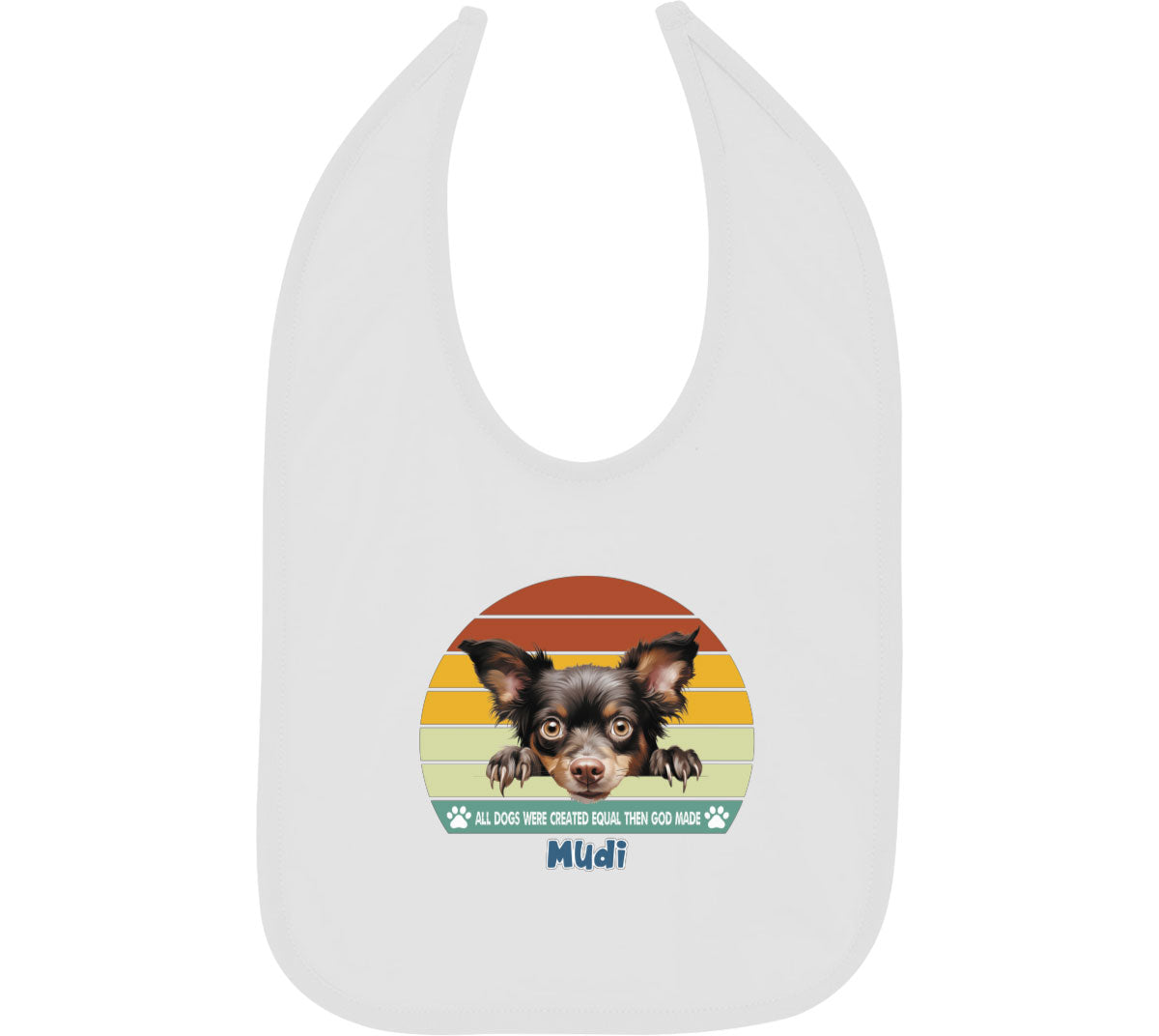 All Dogs Were Created Equal Mudi Baby Bib