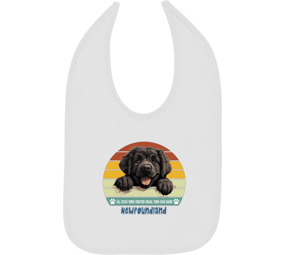 All Dogs Were Created Equal Newfoundland Baby Bib