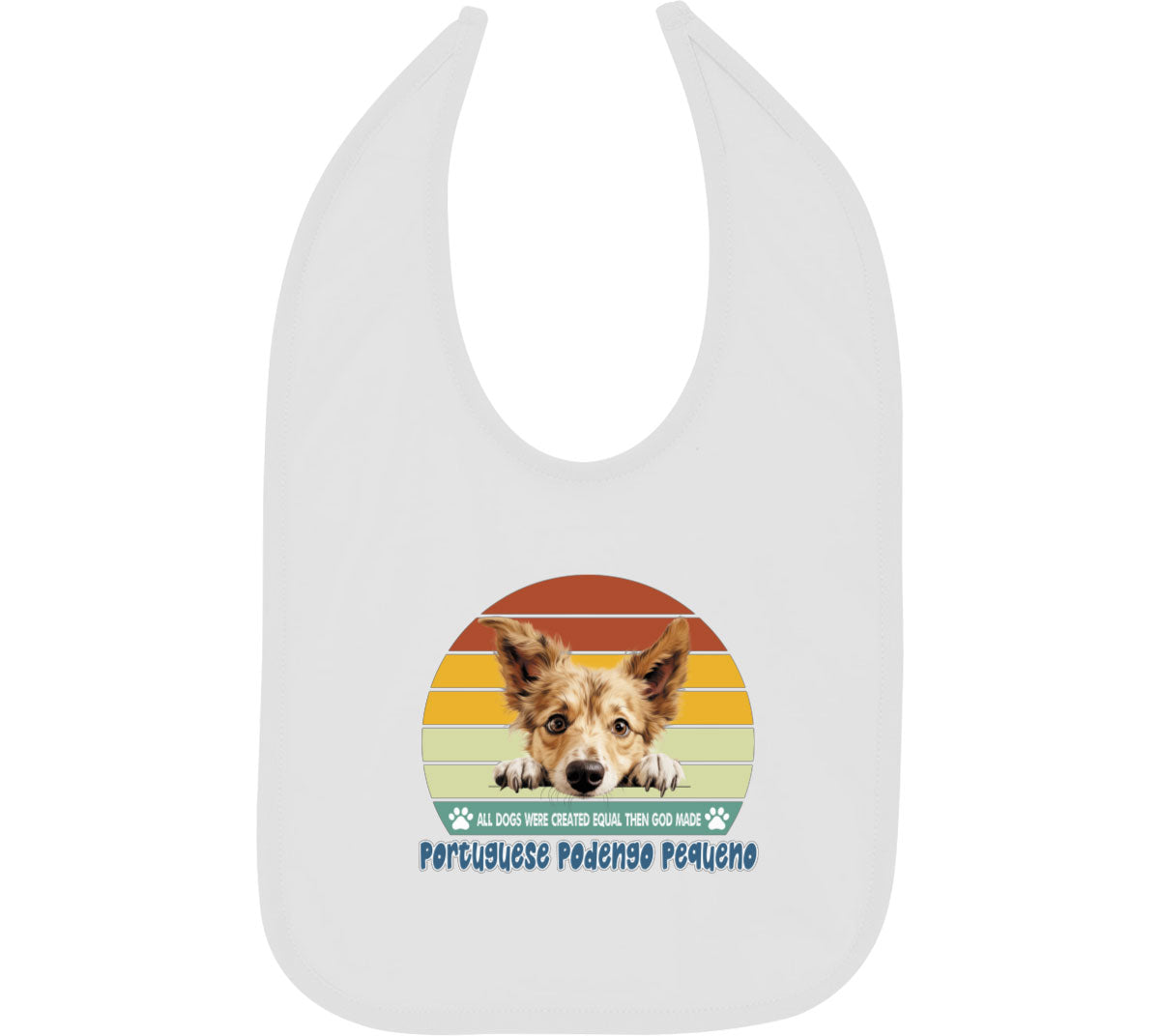 All Dogs Were Created Equal Portuguese Podengo Pequeno Baby Bib