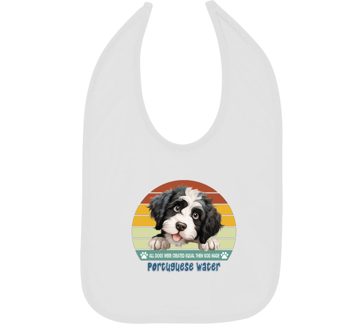 All Dogs Were Created Equal Portuguese Water Baby Bib