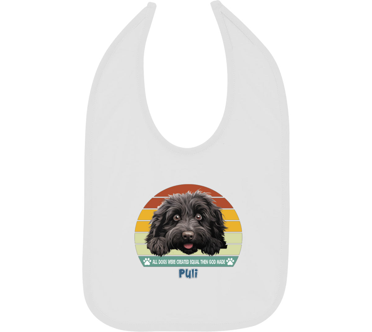 All Dogs Were Created Equal Puli Baby Bib