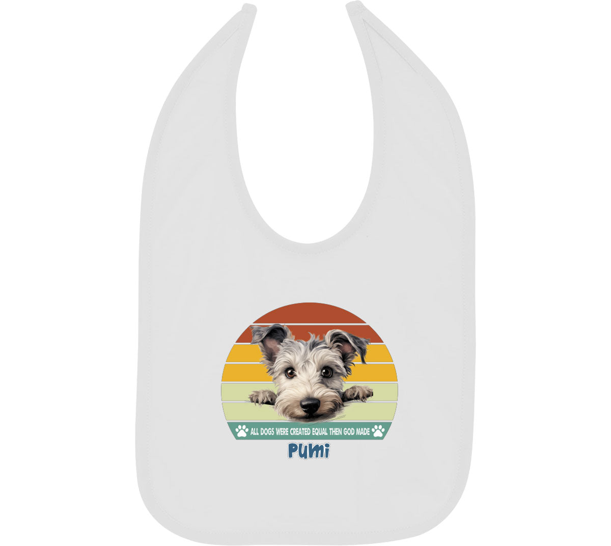 All Dogs Were Created Equal Pumi Baby Bib