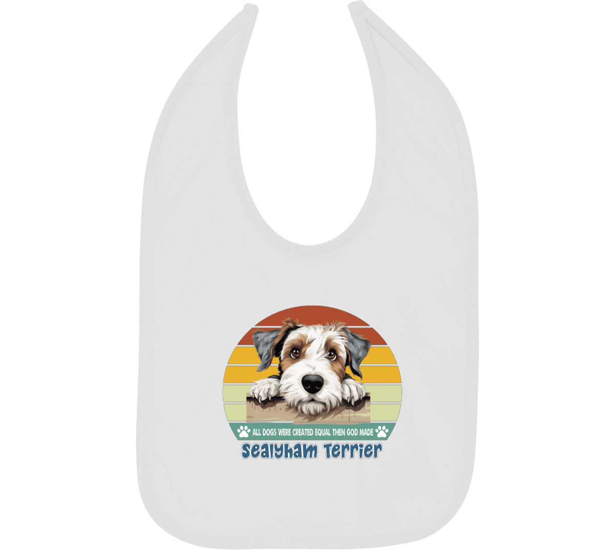 All Dogs Were Created Equal Sealyham Terrier Baby Bib