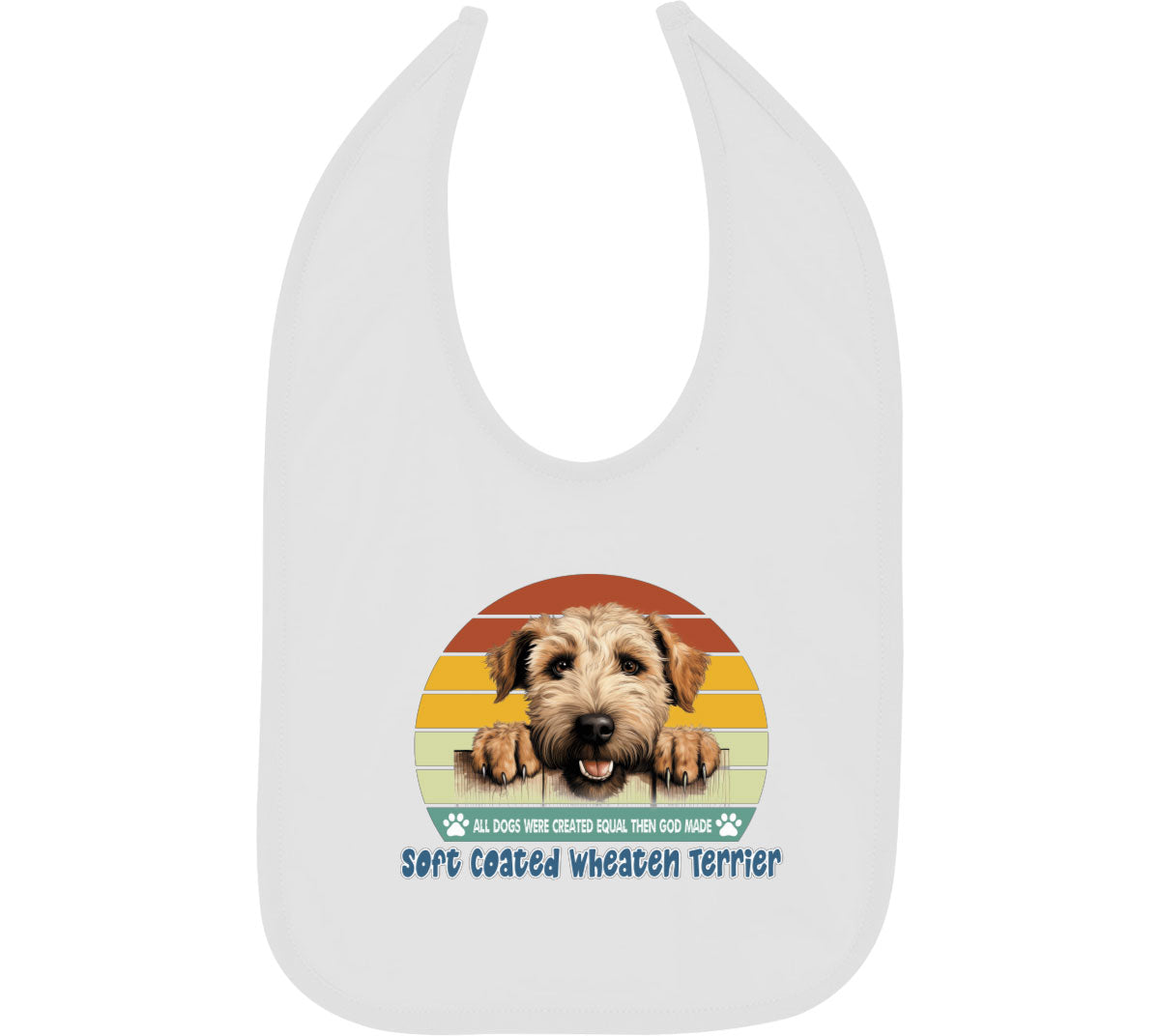 All Dogs Were Created Equal Soft Coated Wheaten Terrier Baby Bib