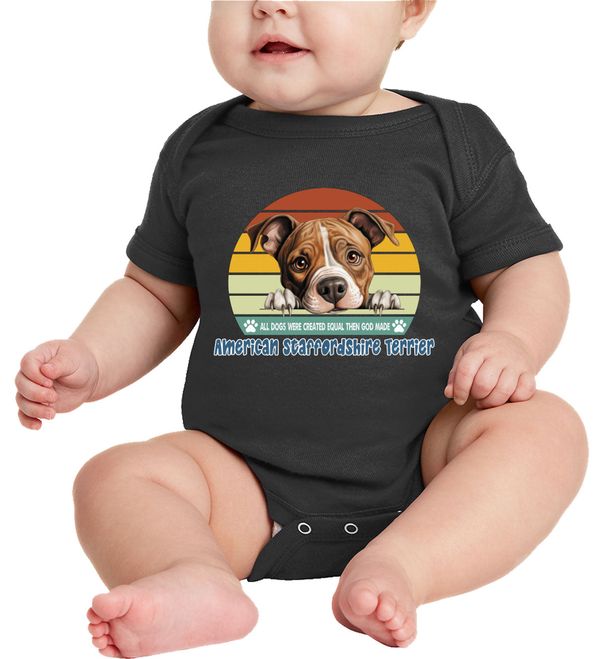 All Dogs Were Created Equal American Staffordshire Terrier Baby Onesie