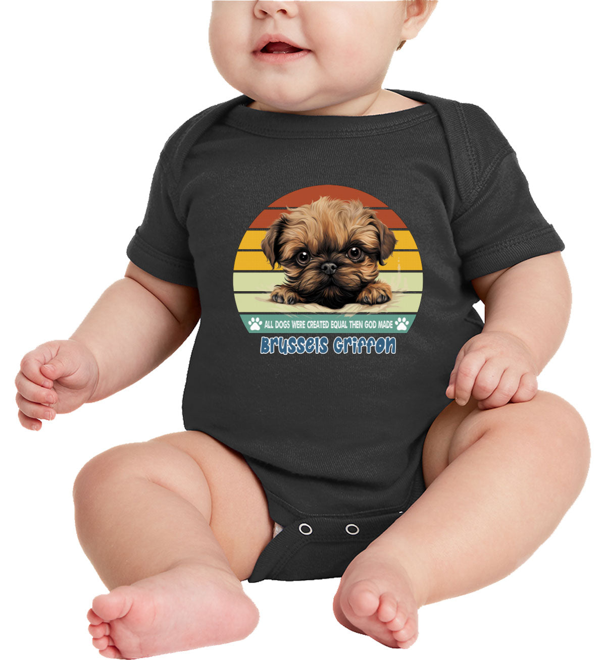 All Dogs Were Created Equal Brussels Griffon Baby Onesie