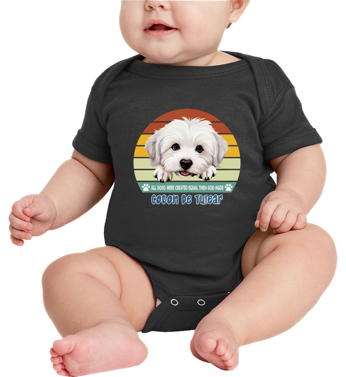 All Dogs Were Created Equal Coton De Tulear Baby Onesie