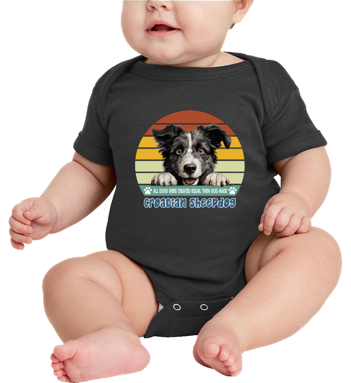 All Dogs Were Created Equal Croatian Sheepdog Baby Onesie