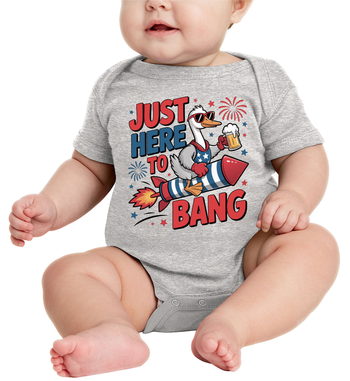 Just Here To Bang Independence Day Patriotic Baby Onesie