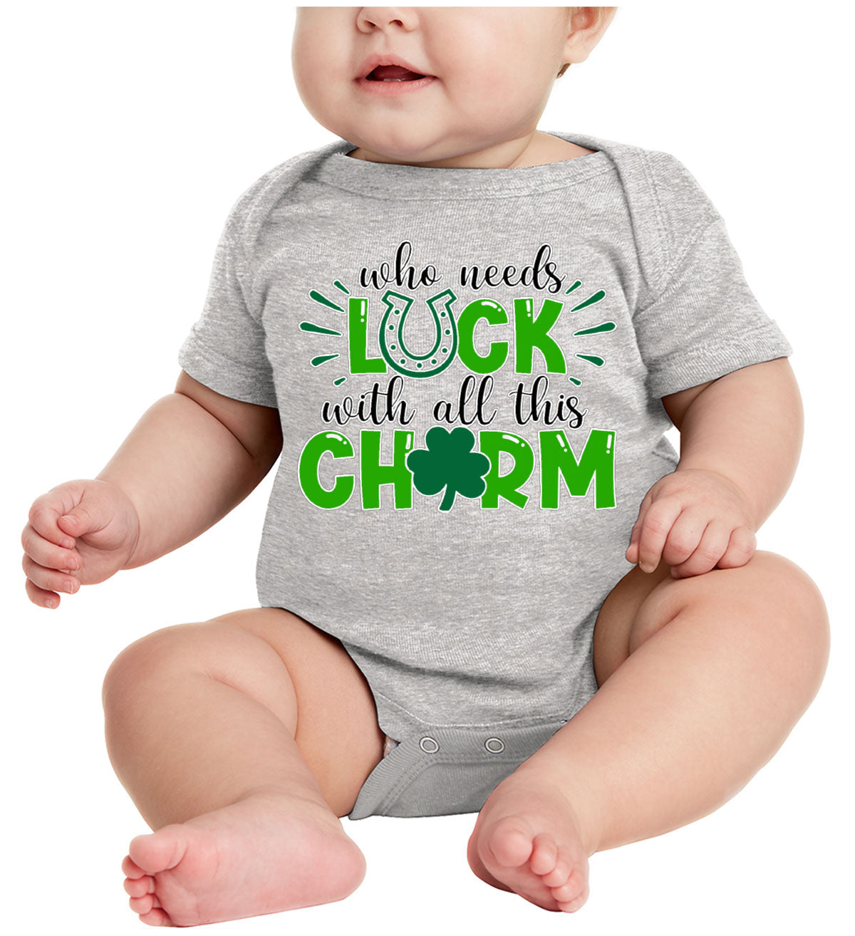 Who Needs Luck With All This Charm St. Patrick's Day Baby Onesie