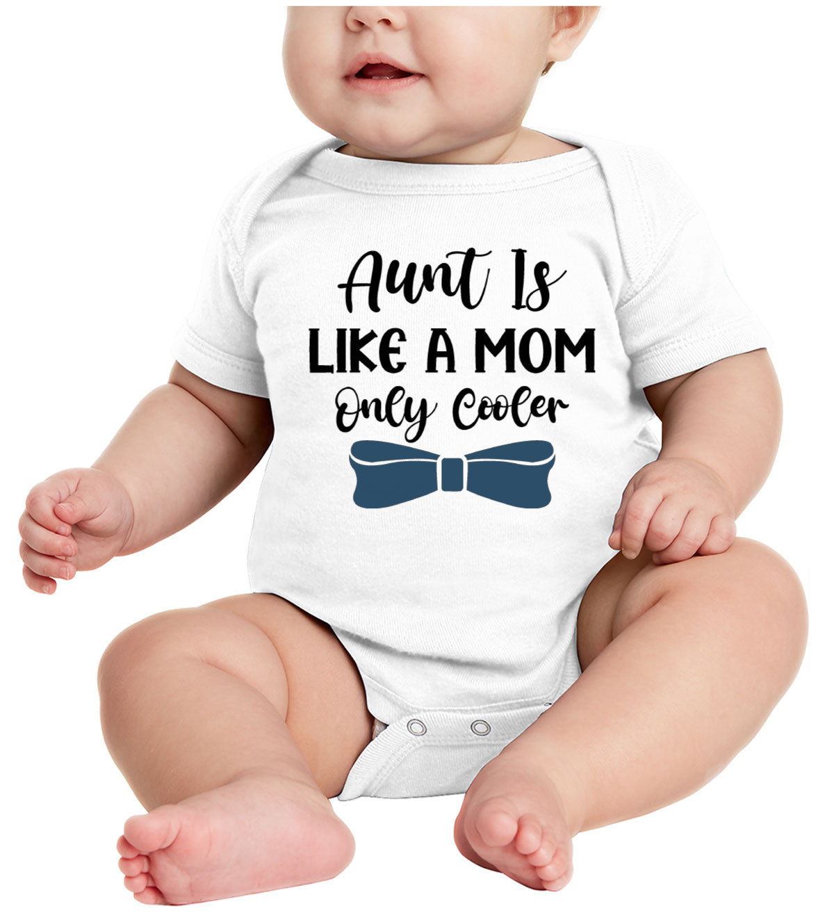 Aunt Is Like A Mom Only Cooler Baby Onesie