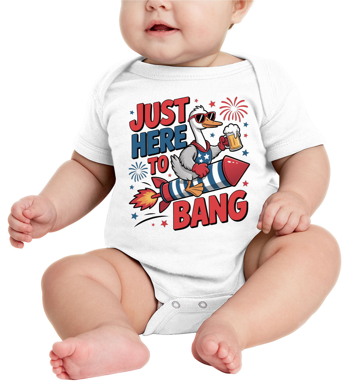 Just Here To Bang Independence Day Patriotic Baby Onesie