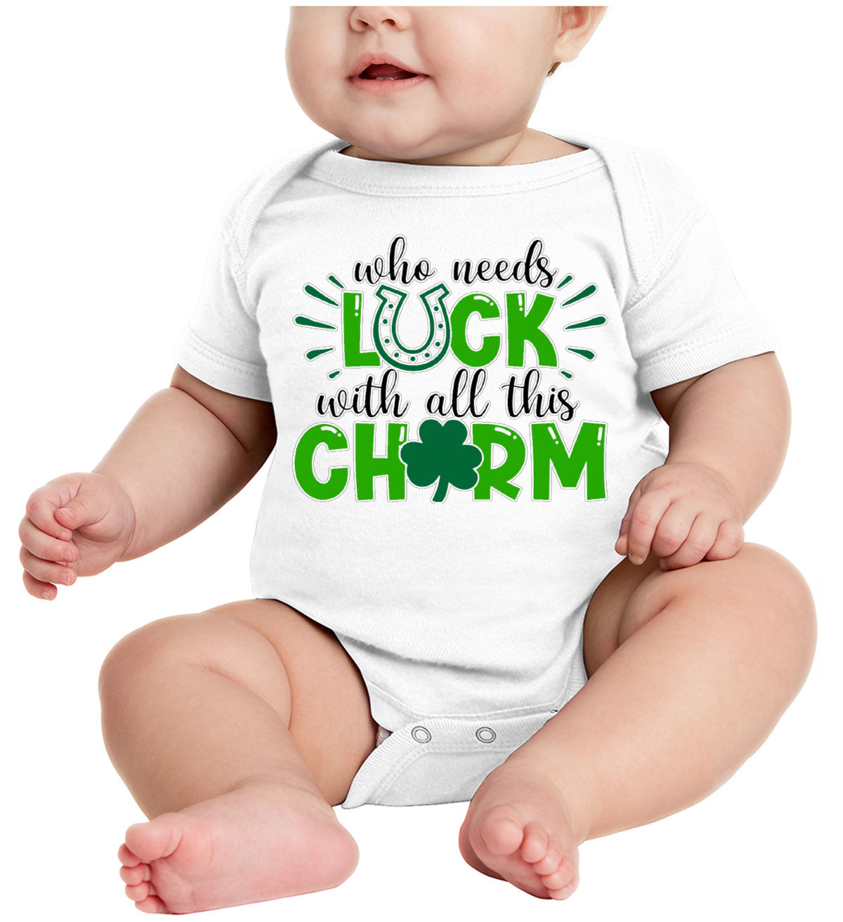 Who Needs Luck With All This Charm St. Patrick's Day Baby Onesie