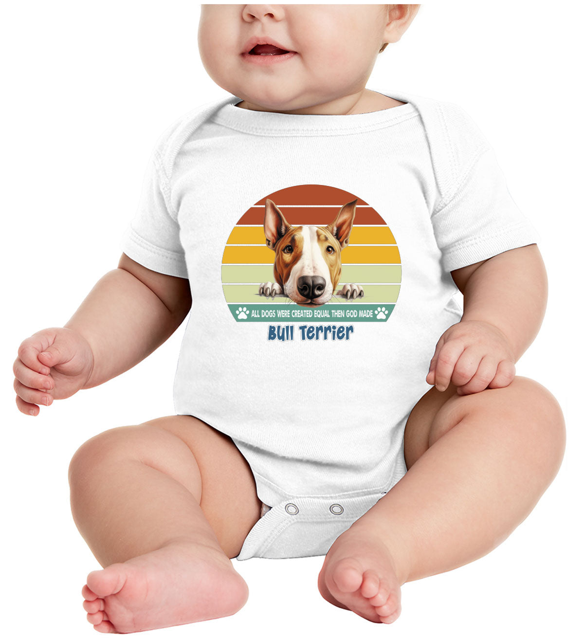 All Dogs Were Created Equal Bull Terrier Baby Onesie