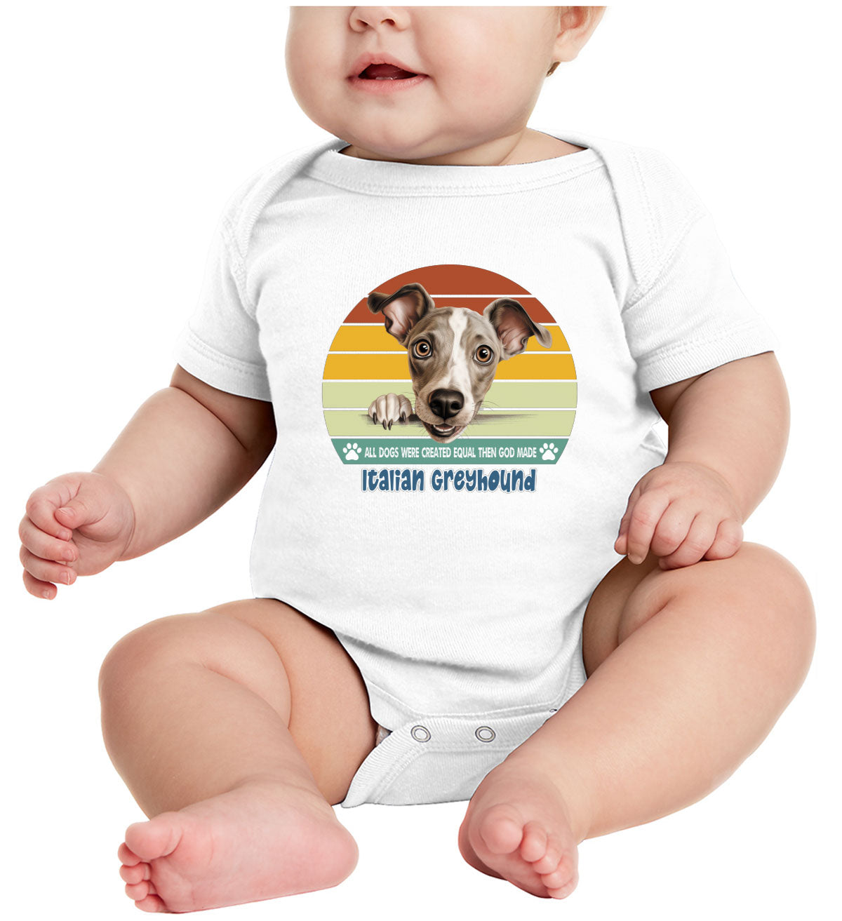 All Dogs Were Created Equal Italian Greyhound Baby Onesie