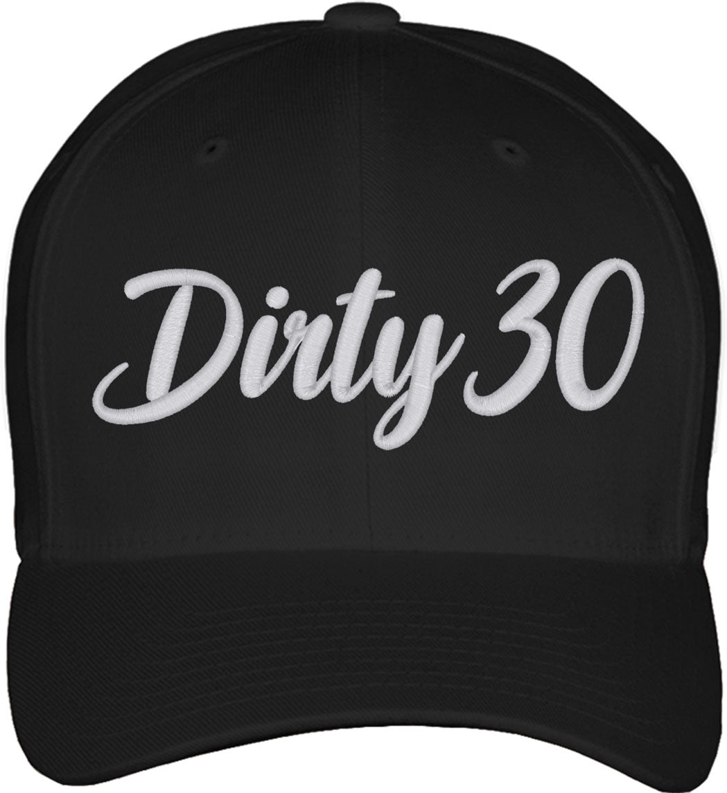 Dirty 30 Thirty 30th Birthday Fitted Baseball Cap