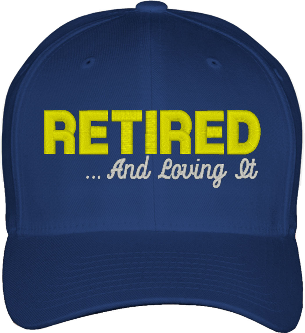 Retired And Loving It Fitted Baseball Cap