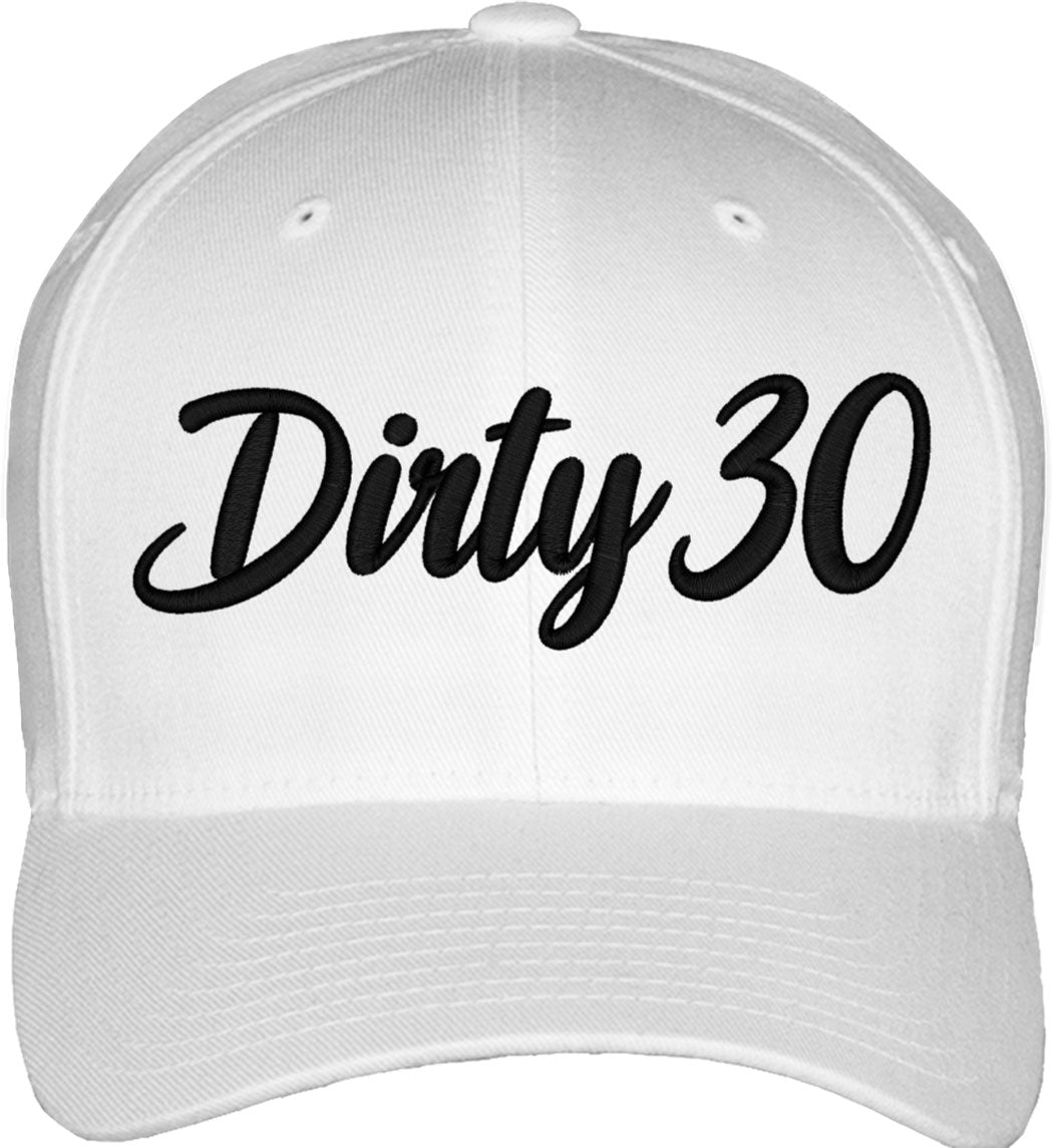 Dirty 30 Thirty 30th Birthday Fitted Baseball Cap