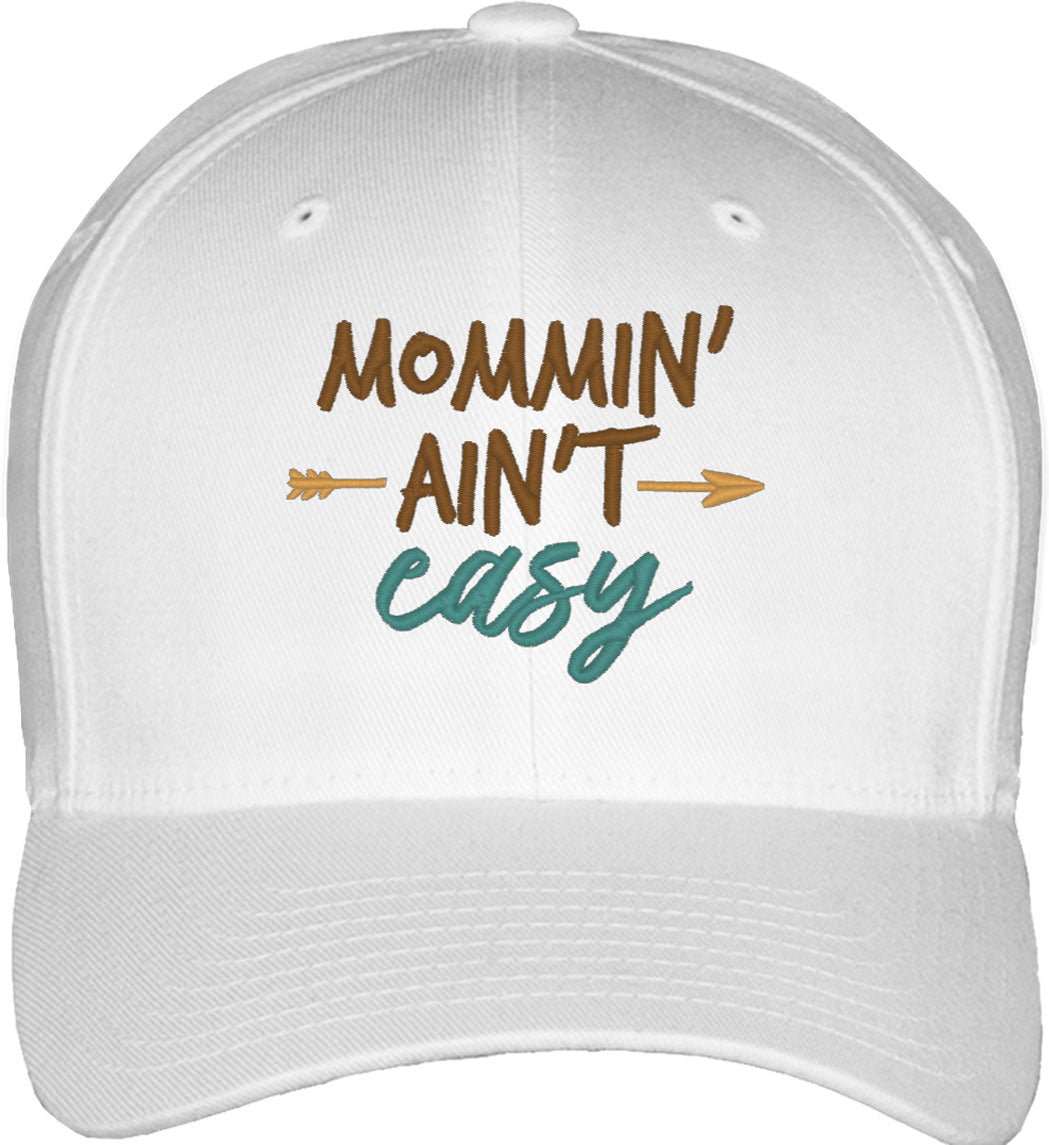 Mommin' Ain't Easy Mother's Day Fitted Baseball Cap