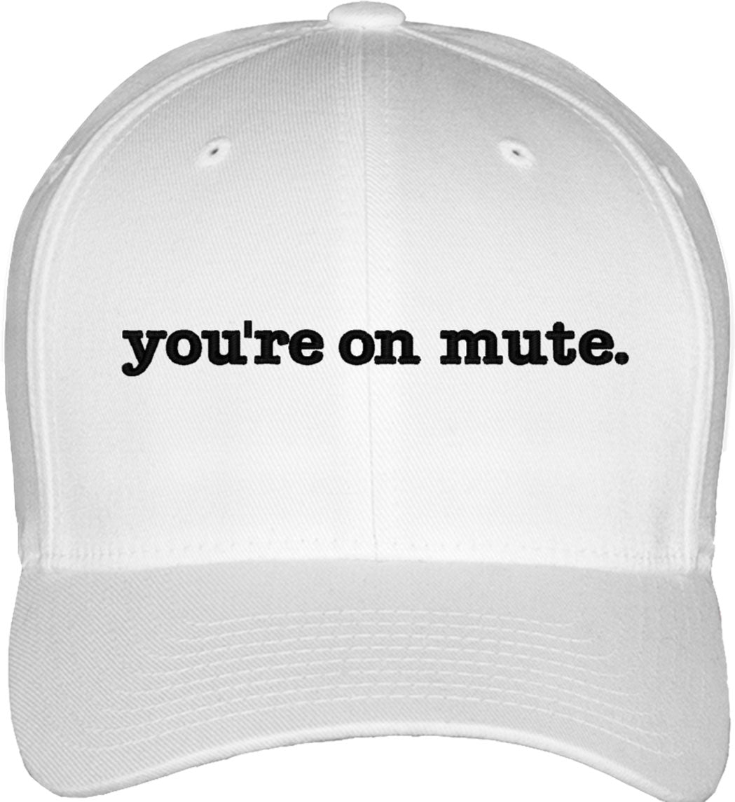 You're On Mute Fitted Baseball Cap