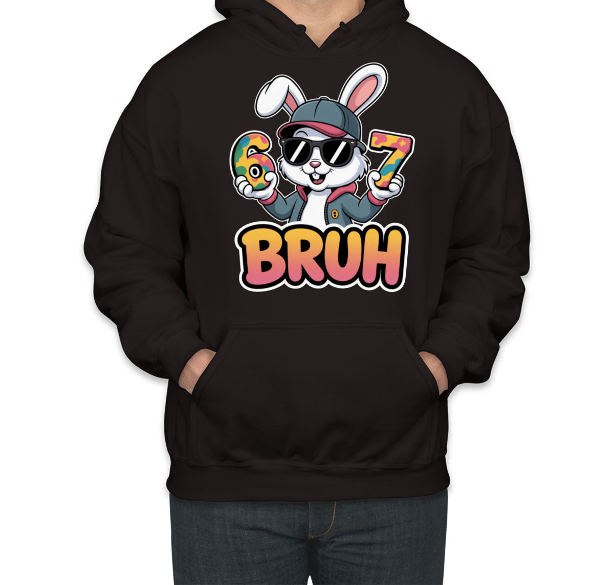 Six Seven Sixty Seven Bruh Bunny Easter Unisex Hoodie