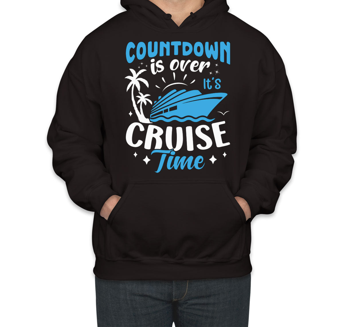 Countdown Is Over It's Cruise Time Unisex Hoodie