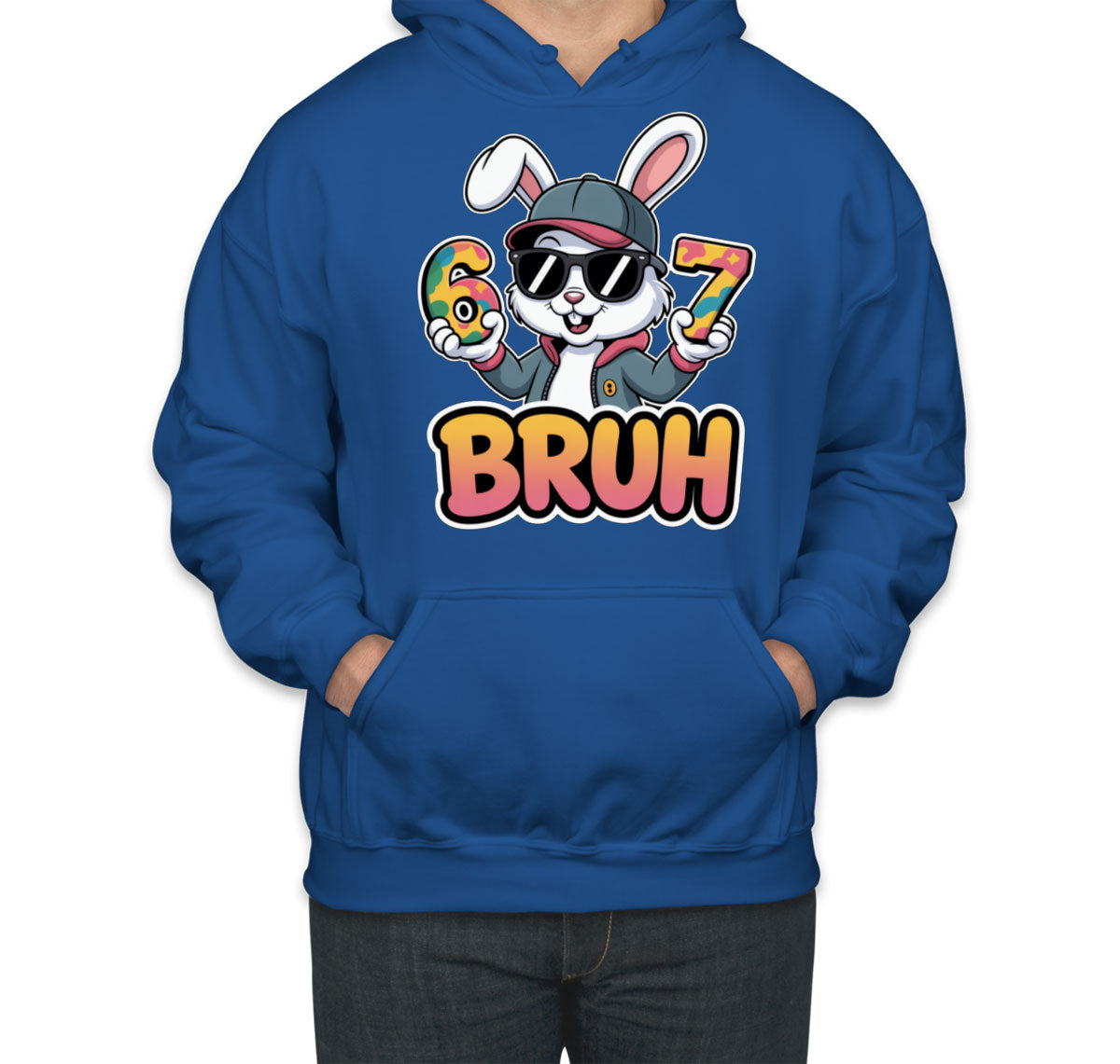 Six Seven Sixty Seven Bruh Bunny Easter Unisex Hoodie