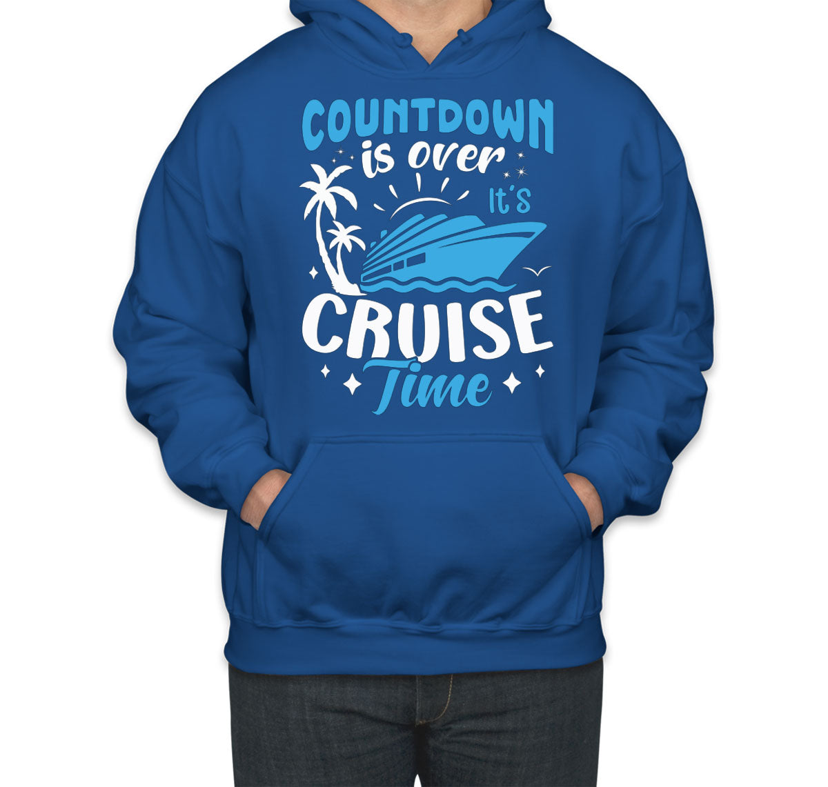 Countdown Is Over It's Cruise Time Unisex Hoodie