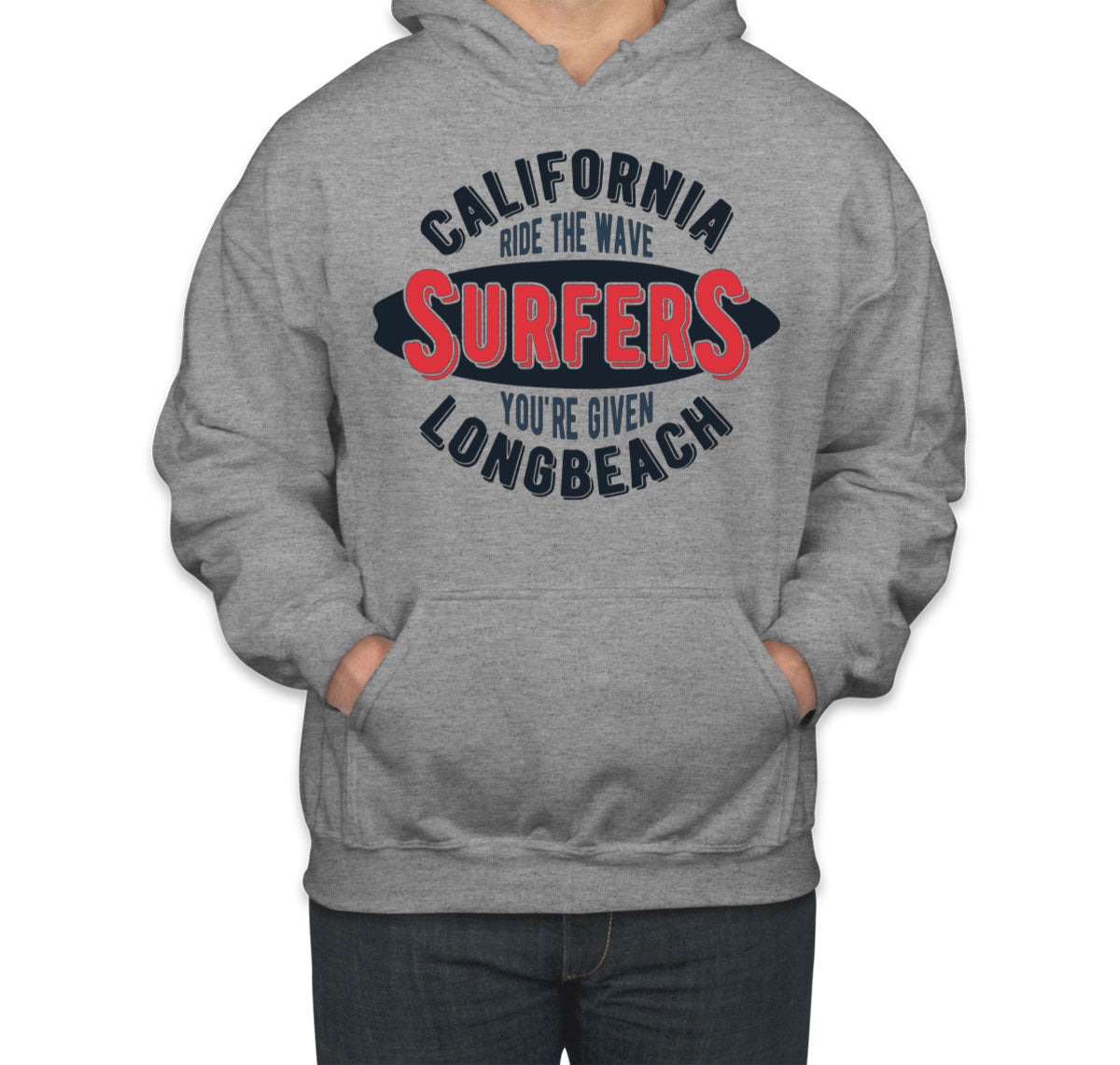 California Ride The Wave Surfers You're Given Long Beach Unisex Hoodie
