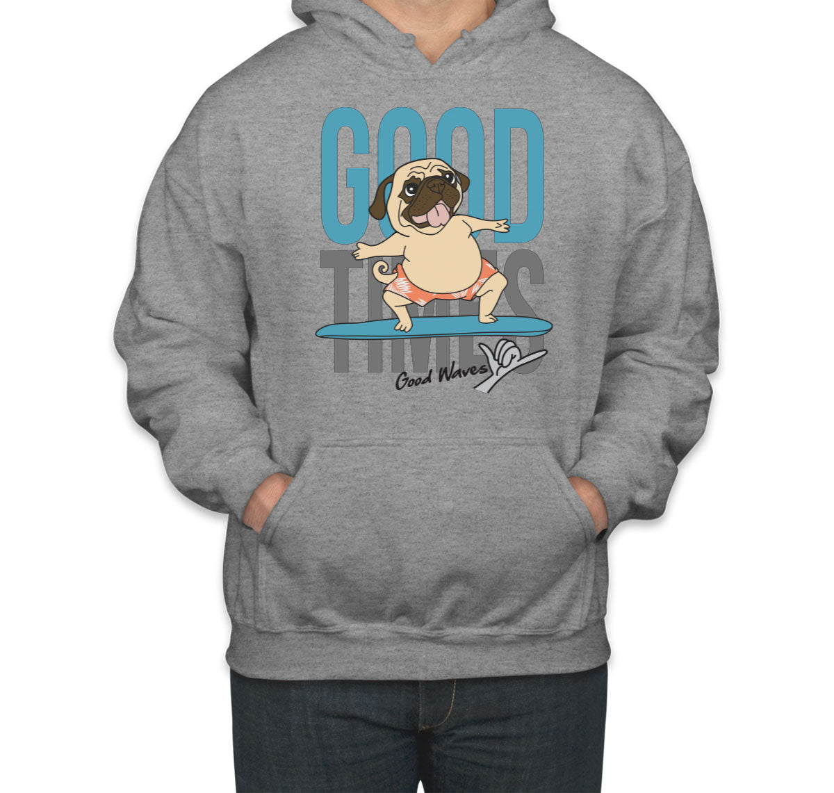 Good Times Good Waves Pug Dog Unisex Hoodie