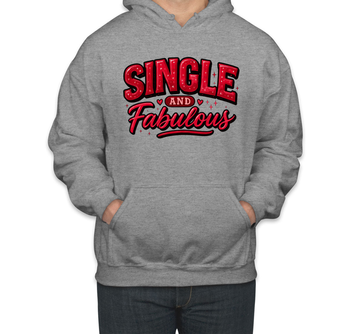 Single And Fabulous Valentine's Day Unisex Hoodie