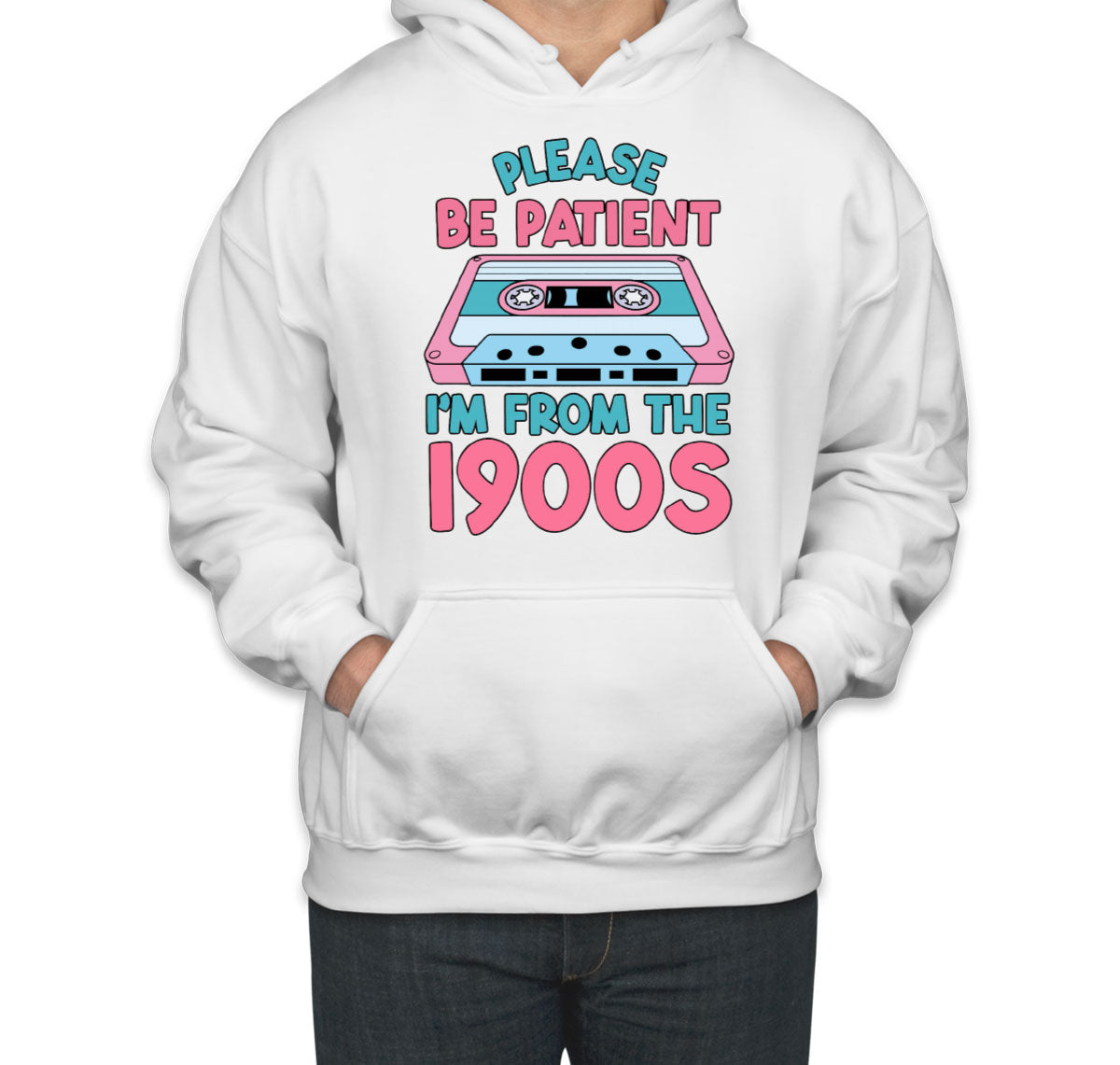 Please Be Patient I'm, From The 1900s Retro Cassette Unisex Hoodie