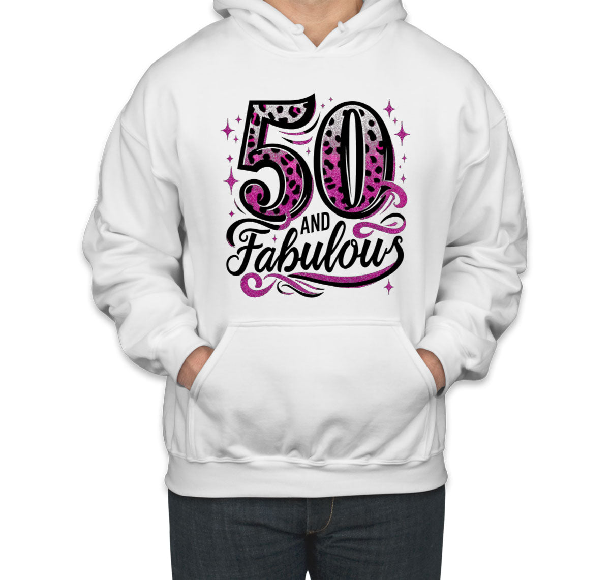 50 And Fabulous 50th Birthday Unisex Hoodie