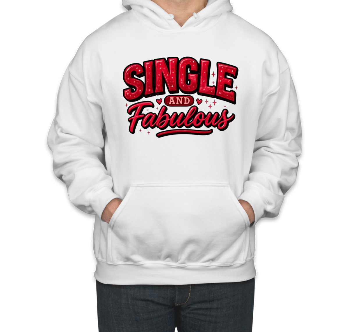 Single And Fabulous Valentine's Day Unisex Hoodie