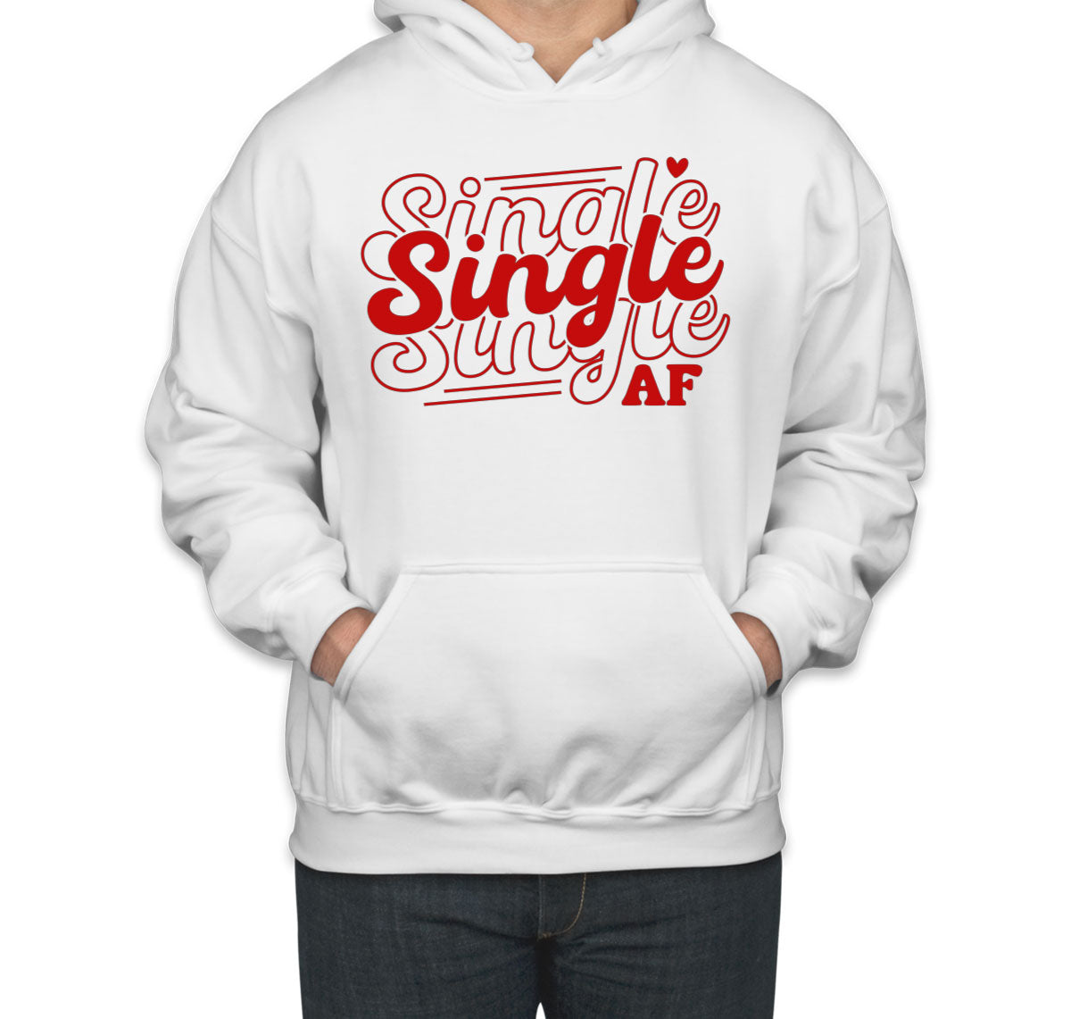 Single AF Valentine's Day Unisex Hoodie