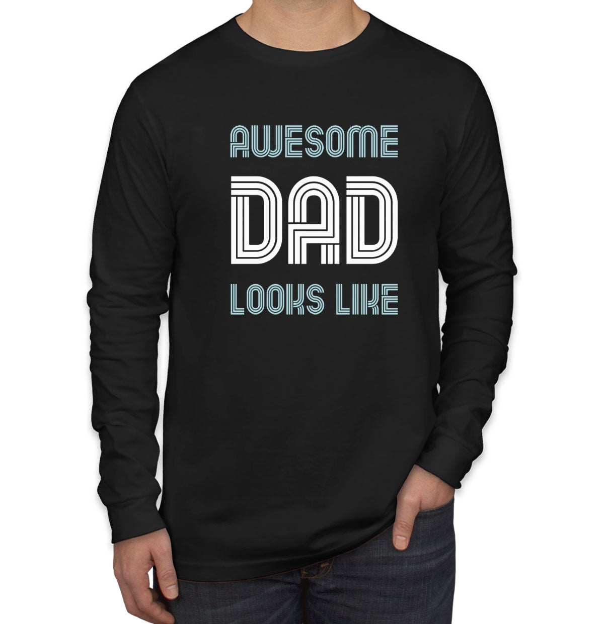 Awesome Dad Looks Like Father's Day Men's Long Sleeve Shirt