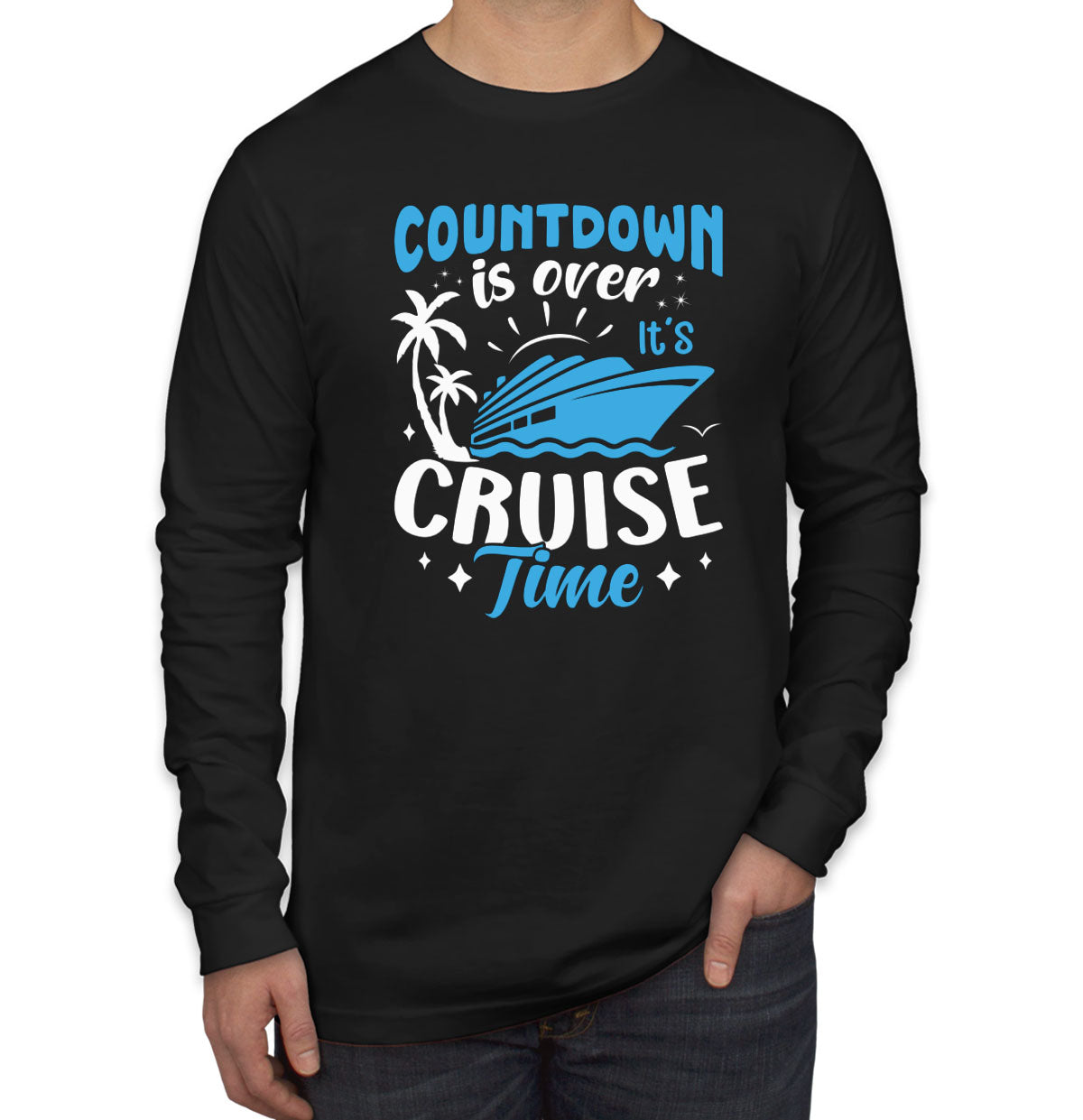 Countdown Is Over It's Cruise Time Men's Long Sleeve Shirt