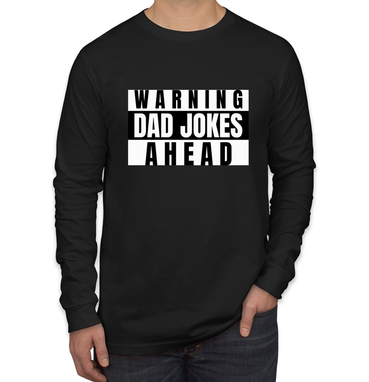 Warning Dad Jokes Ahead Long Sleeve Shirt